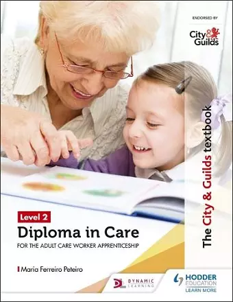 The City & Guilds Textbook Level 2 Diploma in Care for the Adult Care Worker Apprenticeship cover