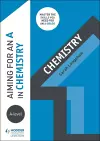 Aiming for an A in A-level Chemistry cover