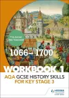 AQA GCSE History skills for Key Stage 3: Workbook 1 1066-1700 cover