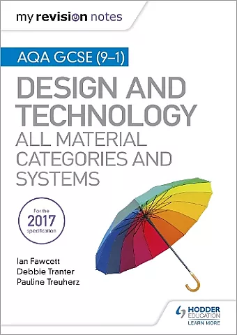My Revision Notes: AQA GCSE (9-1) Design and Technology: All Material Categories and Systems cover