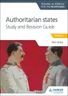 Access to History for the IB Diploma: Authoritarian States Study and Revision Guide cover