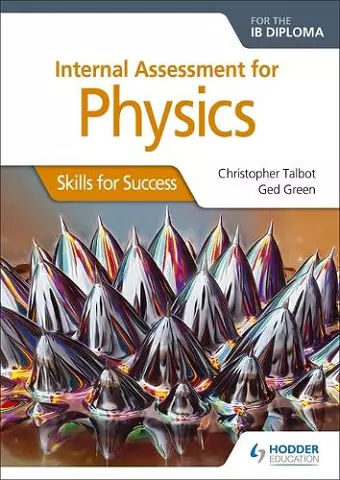 Internal Assessment Physics for the IB Diploma: Skills for Success cover