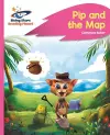 Reading Planet - Pip and the Map - Pink A: Rocket Phonics cover