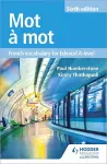 Mot à Mot Sixth Edition: French Vocabulary for Edexcel A-level cover