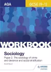 AQA GCSE (9-1) Sociology Workbook Paper 2: The sociology of crime and deviance and social stratification cover