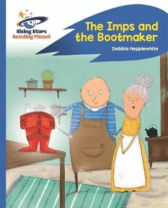 Reading Planet - The Imps and the Bootmaker - Blue: Rocket Phonics cover