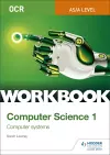 OCR AS/A-level Computer Science Workbook 1: Computer systems cover