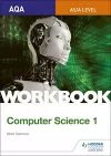 AQA AS/A-level Computer Science Workbook 1 cover