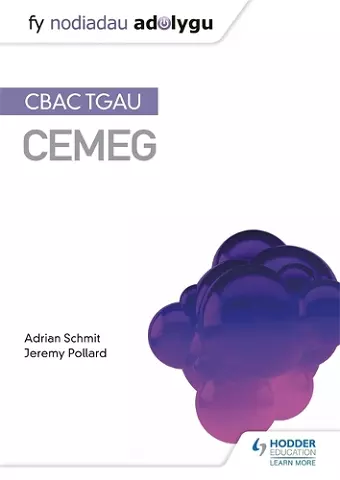 Fy Nodiadau Adolygu: CBAC TGAU Cemeg (My Revision Notes: WJEC GCSE Chemistry, Welsh-language Edition) cover