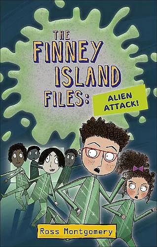 Reading Planet KS2 - The Finney Island Files: Alien Attack! - Level 4: Earth/Grey band cover