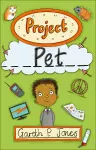 Reading Planet - Project Pet - Level 6: Fiction (Jupiter) cover