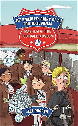 Reading Planet - Jez Smedley: Diary of a Football Ninja: Mayhem at the Football Museum - Level 6: Fiction (Jupiter) cover