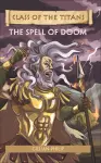 Reading Planet - Class of the Titans: The Spell of Doom - Level 8: Fiction (Supernova) cover