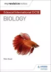 My Revision Notes: Edexcel International GCSE (9–1) Biology cover