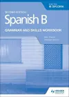 Spanish B for the IB Diploma Grammar and Skills Workbook Second edition cover