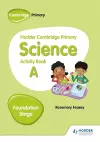 Hodder Cambridge Primary Science Activity Book A Foundation Stage cover