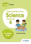 Hodder Cambridge Primary Science Activity Book B Foundation Stage cover