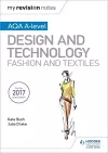 My Revision Notes: AQA A-Level Design and Technology: Fashion and Textiles cover