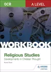 OCR A Level Religious Studies: Developments in Christian Thought Workbook cover