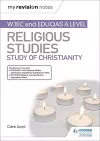 My Revision Notes: WJEC and Eduqas A level Religious Studies Study of Christianity cover