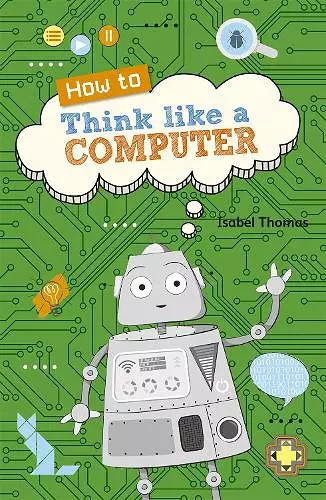 Reading Planet KS2 - How to Think Like a Computer - Level 4: Earth/Grey band cover