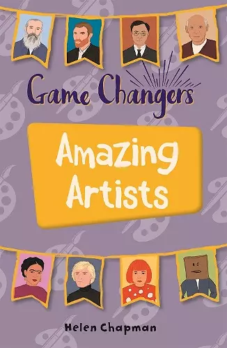 Reading Planet KS2 - Game-Changers: Amazing Artists - Level 6: Jupiter/Blue band cover