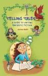 Reading Planet KS2 - Telling Tales - A Guide to Writing Fantastic Fiction - Level 6: Jupiter/Blue band cover