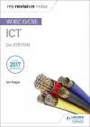 My Revision Notes: WJEC ICT for GCSE 2nd Edition cover