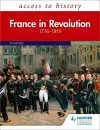 Access to History: France in Revolution 1774–1815 Sixth Edition cover