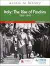Access to History: Italy: The Rise of Fascism 1896–1946 Fifth Edition cover