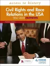 Access to History: Civil Rights and Race Relations in the USA 1850–2009 for Pearson Edexcel Second Edition cover