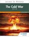 Access to History: The Cold War 1941–95 Fourth Edition cover