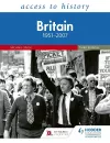 Access to History: Britain 1951–2007 Third Edition cover