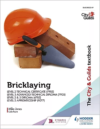 The City & Guilds Textbook: Bricklaying for the Level 2 Technical Certificate & Level 3 Advanced Technical Diploma (7905), Level 2 & 3 Diploma (6705) and Level 2 Apprenticeship (9077) cover