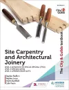 The City & Guilds Textbook: Site Carpentry & Architectural Joinery for the Level 3 Apprenticeship (6571), Level 3 Advanced Technical Diploma (7906) & Level 3 Diploma (6706) cover