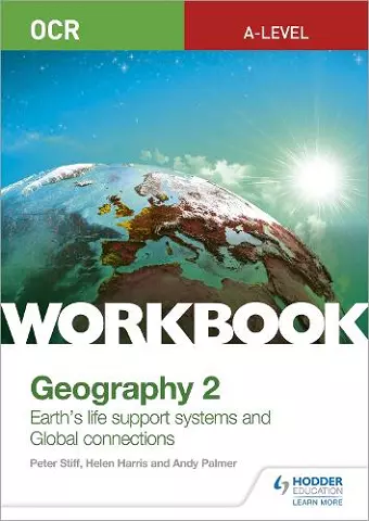 OCR A-level Geography Workbook 2: Earth's Life Support Systems and Global Connections cover