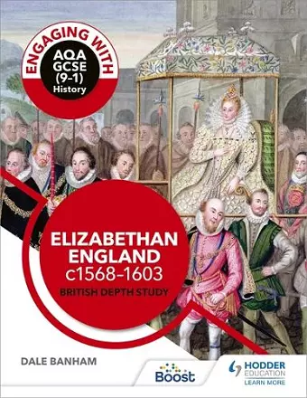 Engaging with AQA GCSE (9–1) History: Elizabethan England, c1568–1603 British depth study cover