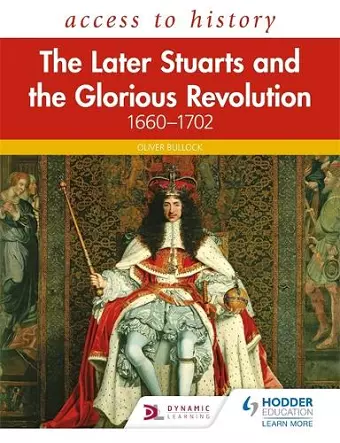 Access to History: The Later Stuarts and the Glorious Revolution 1660-1702 cover