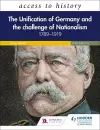 Access to History: The Unification of Germany and the Challenge of Nationalism 1789–1919, Fifth Edition cover