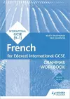Edexcel International GCSE French Grammar Workbook Second Edition cover
