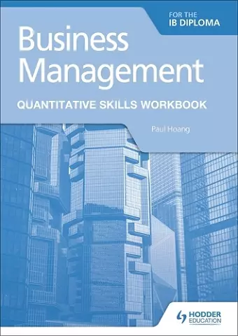 Business Management for the IB Diploma Quantitative Skills Workbook cover