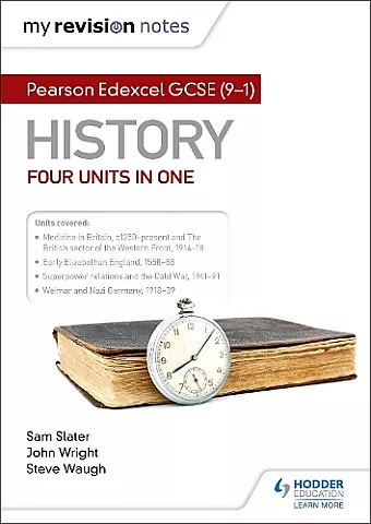 My Revision Notes: Pearson Edexcel GCSE (9–1) History: Four units in one cover