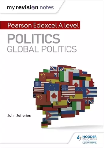 My Revision Notes: Pearson Edexcel A-level Politics: Global Politics cover