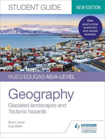 WJEC/Eduqas AS/A-level Geography Student Guide 3: Glaciated landscapes and Tectonic hazards cover