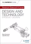 My Revision Notes: Pearson Edexcel A Level Design and Technology (Product Design) cover