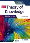 Theory of Knowledge for the IB Diploma: Skills for Success Second Edition cover