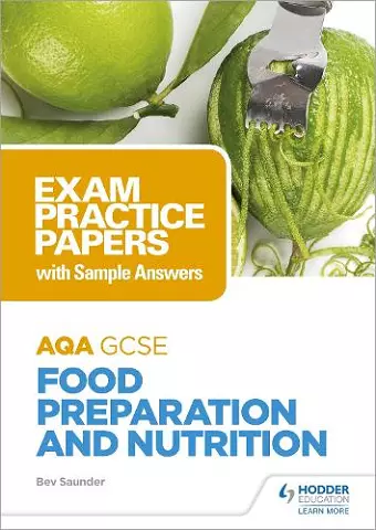 AQA GCSE Food Preparation and Nutrition: Exam Practice Papers with Sample Answers cover