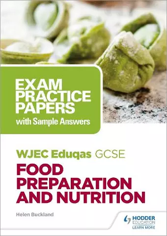 WJEC Eduqas GCSE Food Preparation and Nutrition: Exam Practice Papers with Sample Answers cover
