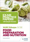 WJEC Eduqas GCSE Food Preparation and Nutrition: Exam Practice Papers with Sample Answers cover
