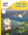 Reading Planet - Fluff the Little Owl - Yellow Plus: Rocket Phonics cover